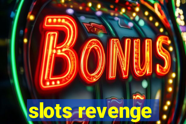 slots revenge